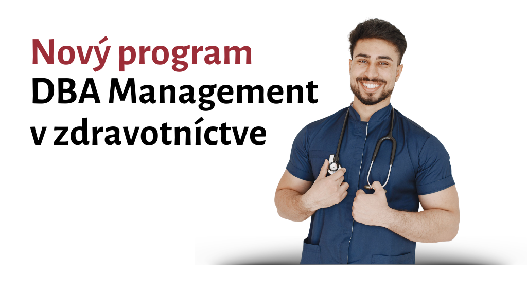 Novy program DBA Management v zdravotnictve SK | Management a kariérové ​​poradenstvo